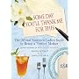 Some Day You'll Thank Me for This: The Official Southern Ladies' Guide to Being a "Perfect" Mother
