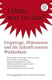 Produkt-Bild: Leben, was ist das?: Urspr&uuml;nge, Ph&auml;nomene und die Zukunft unserer Wirklichkeit
