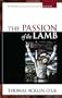 The Passion of the Lamb: The Self-Giving Love of Jesus