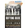 Defying Dixie: The Radical Roots of Civil Rights, 1919-1950