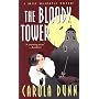 Bloody Tower by Carola Dunn