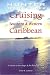 Cruising the Southern & Western Caribbean: A Guide to the Ships & Ports of Call