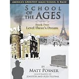 School of the Ages: Level Three's Dream (School of the Ages Series) ~ Matt Posner