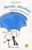 Amour, chocolats et autres cochonneries