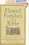 Flawed Families of the Bible: How God's Grace Works through Imperfect Relationships