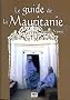 Le Guide de la Mauritanie : Sur les traces des nomades