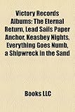Victory Records Albums: The Eternal Return, Lead Sails Paper Anchor, Keasbey Nights, Everything Goes Numb, a Shipwreck in the Sand-