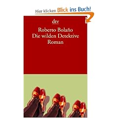 Die wilden Detektive: Roman