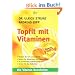 Topfit mit Vitaminen: Die Vitamin-Revolution