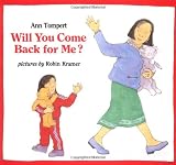Will You Come Back for Me? (An Albert Whitman Prairie Book)