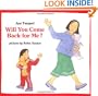 Will You Come Back for Me? (An Albert Whitman Prairie Book)