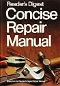 Concise Repair Manual..Inside the house - Outside the house - In the garden - Cars - Caravans - Boats