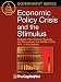 Economic Policy Crisis and the Stimulus: Analyses of the American Recovery and Reinvestment Act (ARRA) of 2009 HR 1, 111th Congress