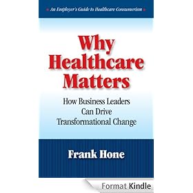 Why Healthcare Matters (Kindle Edition)