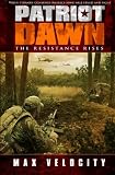 Patriot Dawn: The Resistance Rises
