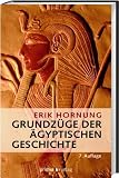 Grundz&uuml;ge der &auml;gyptischen Geschichte - Erik Hornung