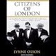 Citizens of London: The Americans Who Stood with Britain in Its Darkest, Finest Hour