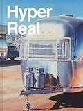 Hyper Real: The Passion of the Real in Painting and Photography