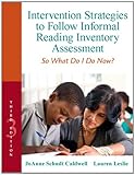 Intervention Strategies to Follow Informal Reading Inventory Assessment: So What Do I Do Now? (3rd Edition)