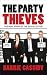 The Party Thieves: The Real Story of the 2010 Election The Party Thieves: The Real Story of the 2010 Election