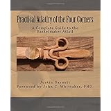 practical atlatlry of the four corners a complete guide to the basketmaker atlatl