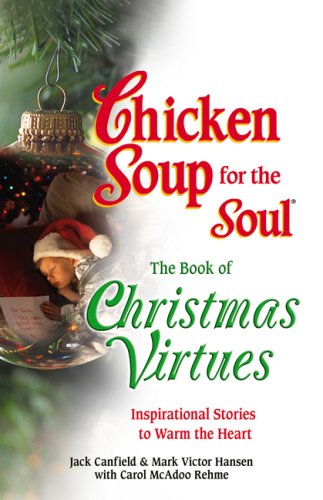 Chicken Soup for the Soul The Book of Christmas Virtues: Inspirational Stories to Warm the Heart (Chicken Soup for the Soul) under Holidays in The Books Store