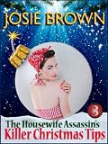 The Housewife Assassins Killer Christmas Tips (a humorous romantic mystery) (Book 3 - The Housewife Assassin Series)