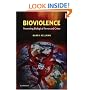 Bioviolence: Preventing Biological Terror and Crime