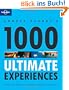 Lonely Planet's Ultimate Experiences for a Lifetime (Lonely Planet 1000 Ultimate Experiences)