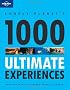 Lonely Planet's Ultimate Experiences for a Lifetime (Lonely Planet General Reference)