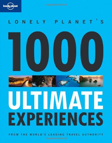 Lonely Planet 1000 Ultimate Experiences (General Reference) - Paperback