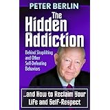 the hidden addiction behind shoplifting and other self defeating behaviors