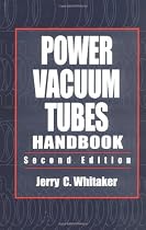 Power Vacuum Tubes Handbook, Second Edition