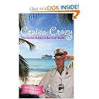 Cruise Crazy: The Cruise Addict's Survival Guide by Bob Mick