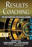 RESULTS coaching : the new essential for school leaders