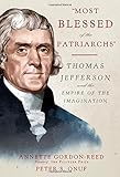 "Most Blessed of the Patriarchs": Thomas Jefferson and the Empire of the Imagination