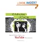 15 Minutes of Fame: Becoming a Star in the YouTube Revolution