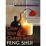 Clear Your Clutter with Feng Shui by Karen Kingston