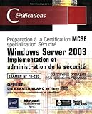 Windows Server 2003 - S�curit� dans un r�seau - Examen 70-299