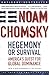 Hegemony or Survival: America s Quest for Global Dominance (American Empire Project)