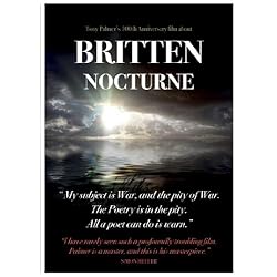 Nocturne: Tony Palmer's 100th Anniversary film about Britten