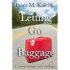 Letting Go of the Baggage: A Journey Through Life's Challenges