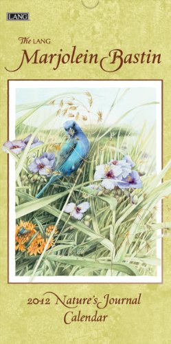 2012 Marjolein Bastin Nature's Journal Vertical Wall Calendar