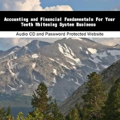 Accounting and Financial Fundamentals For Your Teeth Whitening System Business