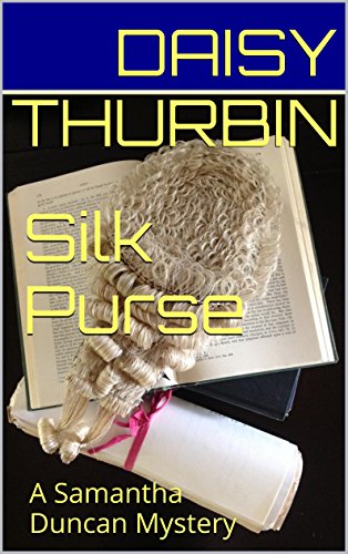 Silk Purse: A Samantha Duncan Mystery (Samantha Duncan Mysteries Book 12)