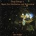 Deep Energy 1 - Music for Meditation and Relaxation