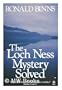 The Loch Ness mystery solved