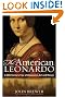 The American Leonardo...