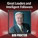 Great Leaders and Intelligent Followers