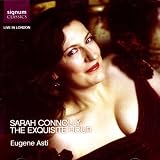 Sarah Connolly - The Exquisite Hour